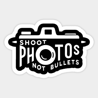 Shoot photos not bullets Camera 35mm Sticker